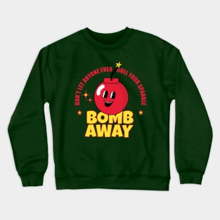 Bomb away Christmas t shirt Crewneck Sweatshirt